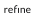 Refine Development Management